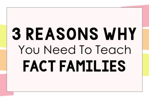 3 Reasons Why You Need To Teach Fact Families - Teaching with Kaylee B